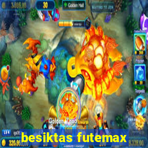 besiktas futemax